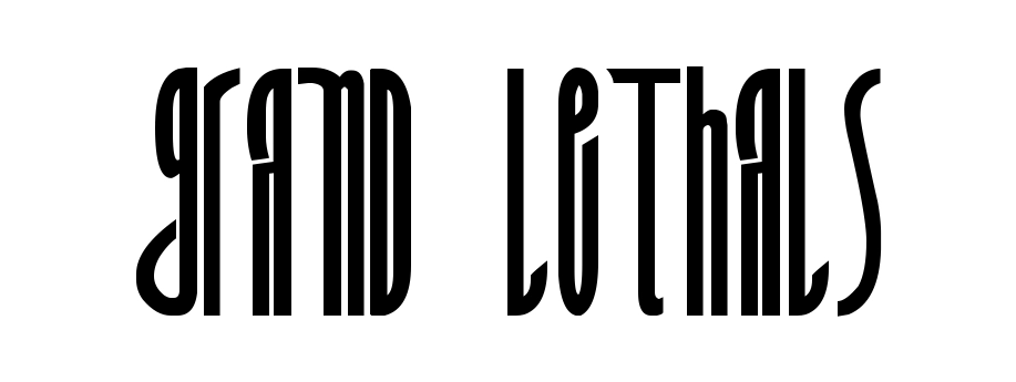 Grand Lethals