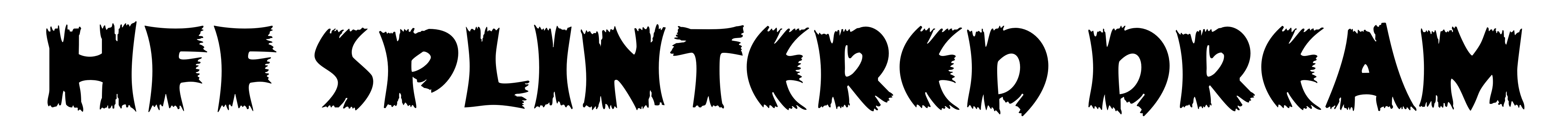 HFF Splintered Dream