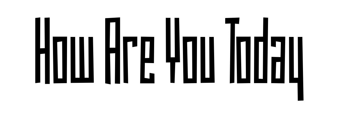 How Are You Today