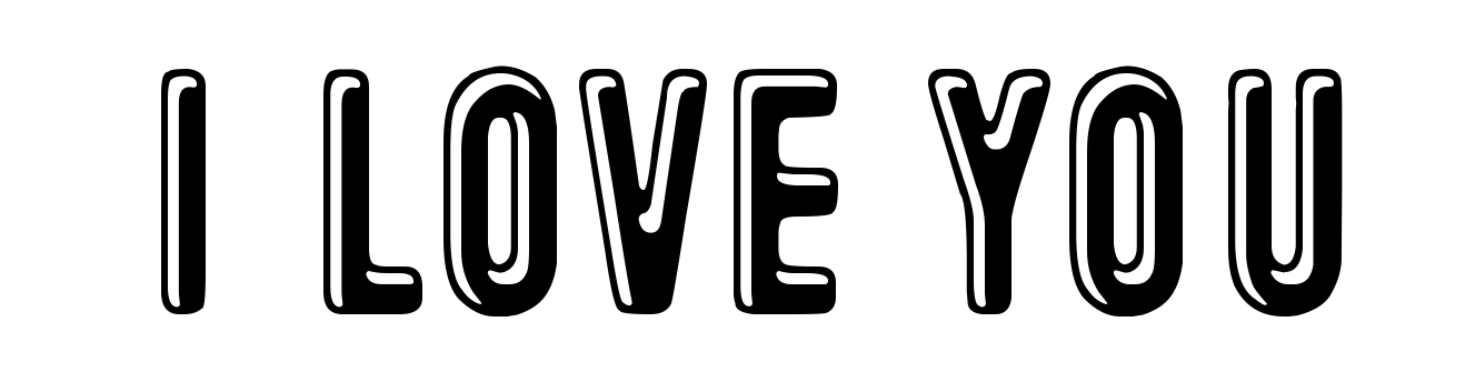 I love you