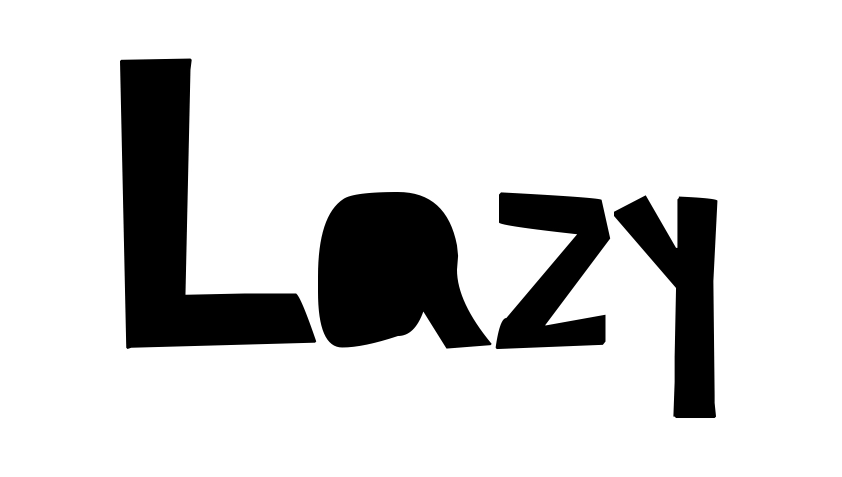 Lazy
