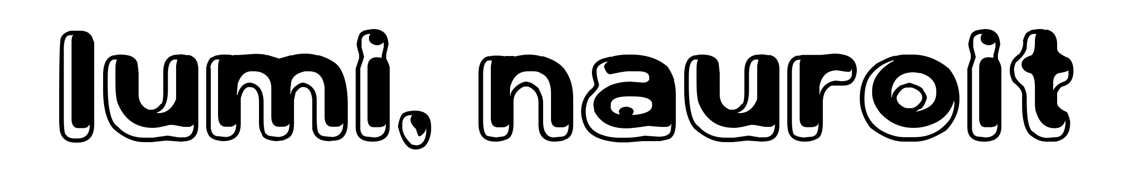 Lumi, nauroit
