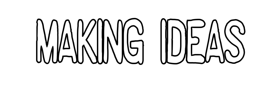 Making Ideas