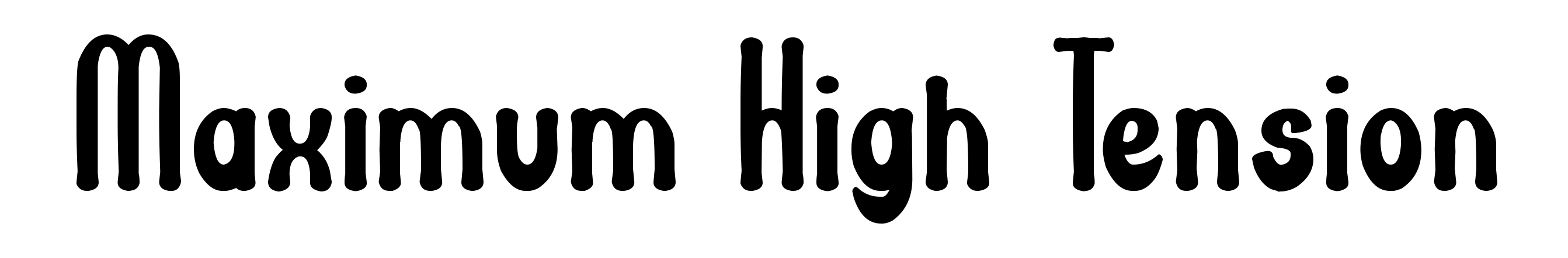 Maximum High Tension