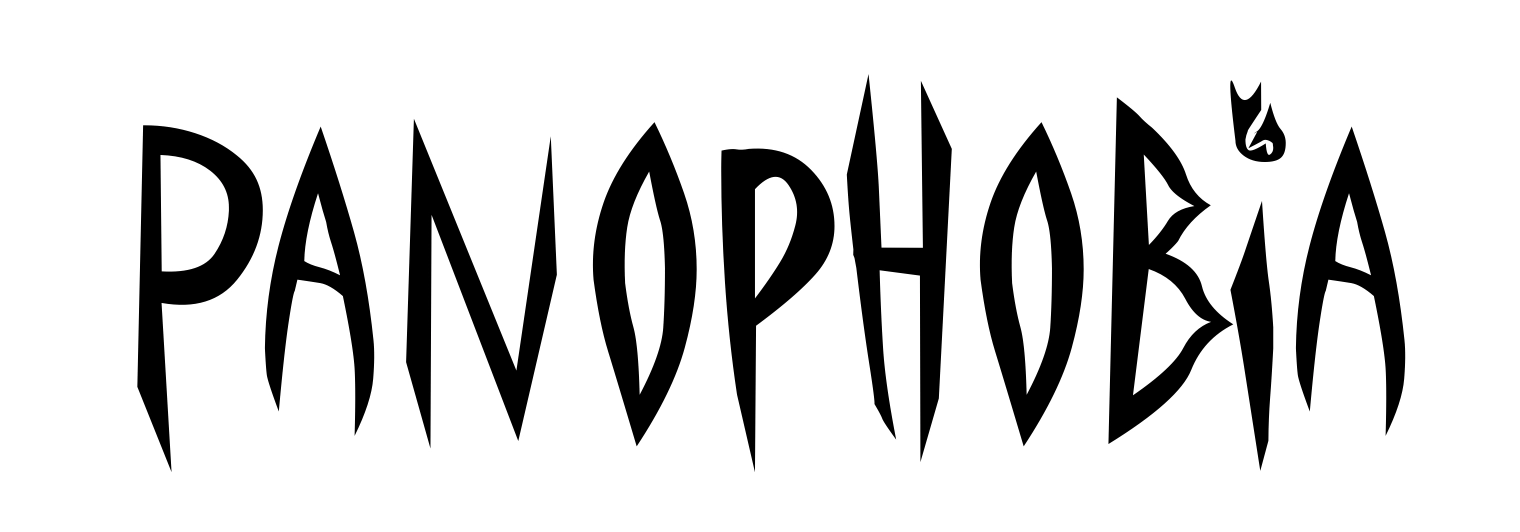 Panophobia