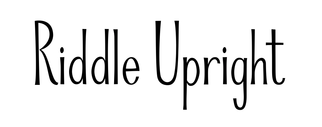 Riddle Upright