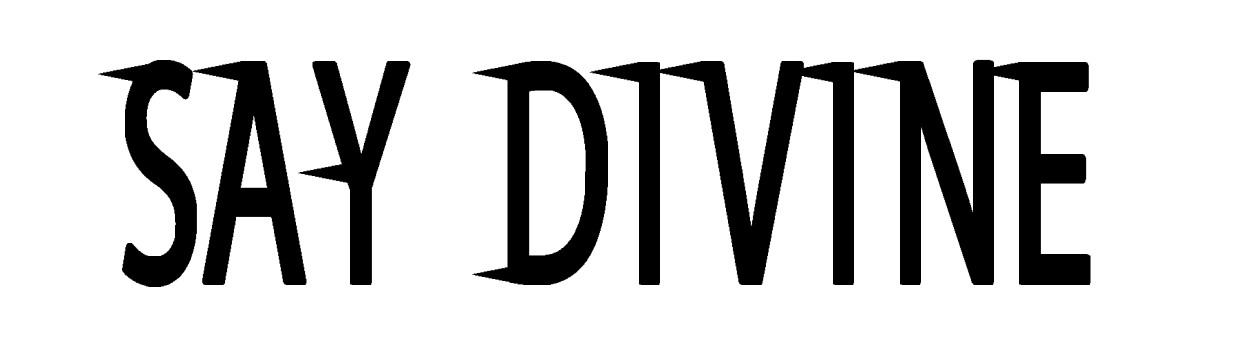 Say Divine