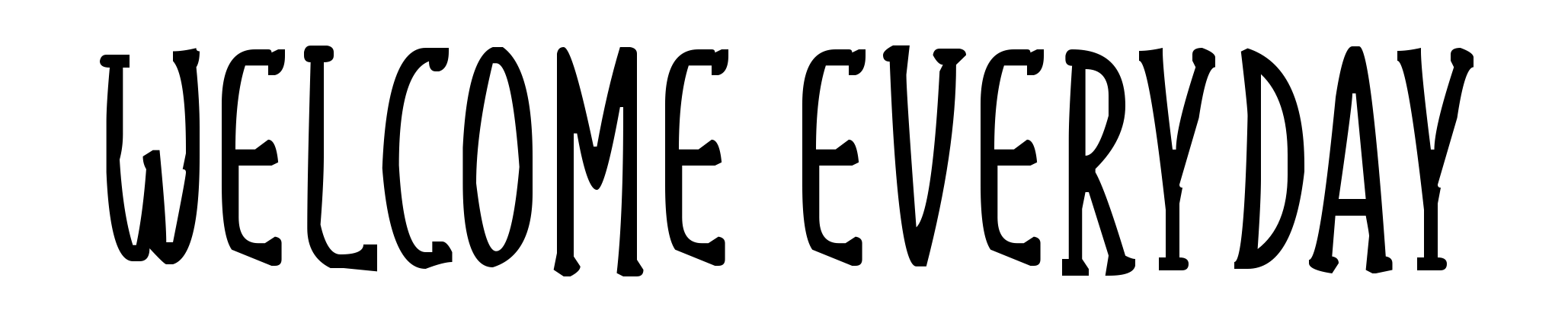 Welcome Everyday