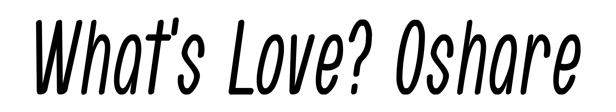 What's Love? Oshare