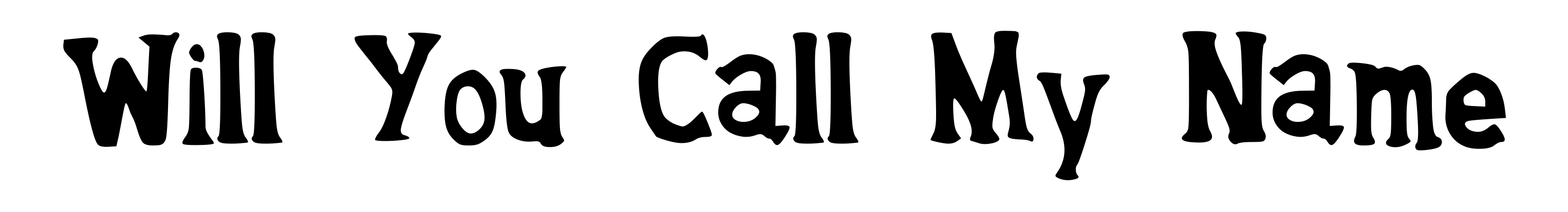 Will You Call My Name