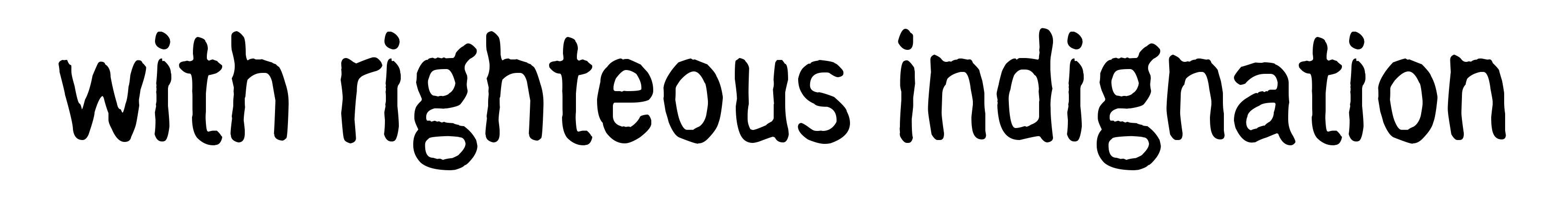 With Righteous Indignation