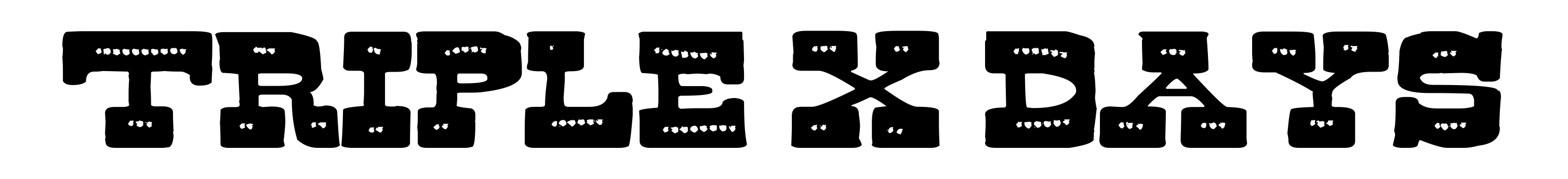 Triple X Days