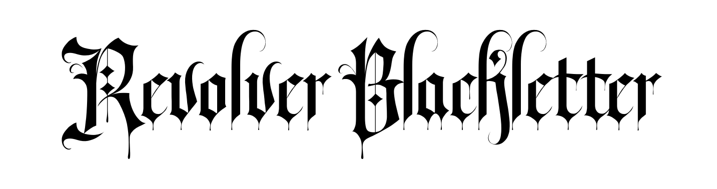 Revolver Blackletter