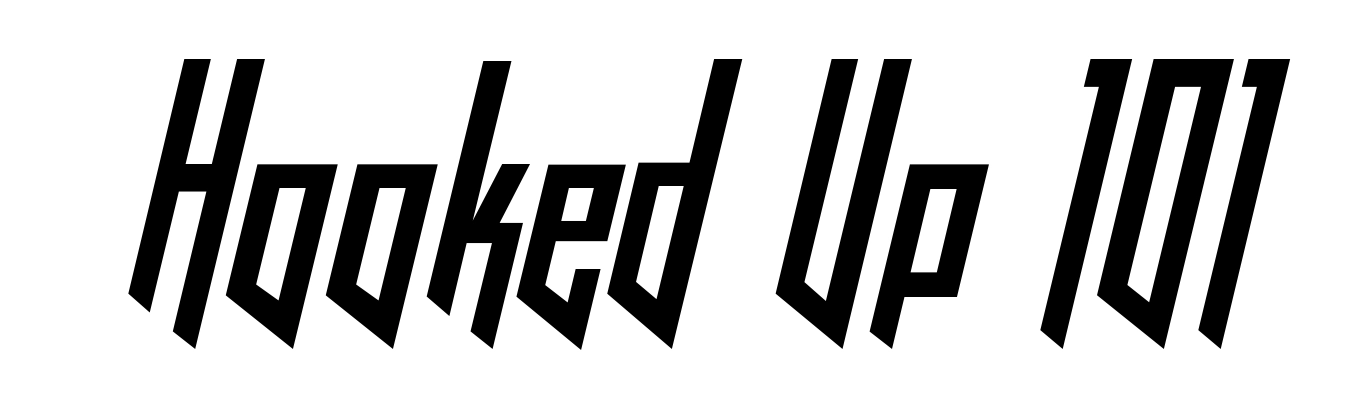 Hooked Up 101