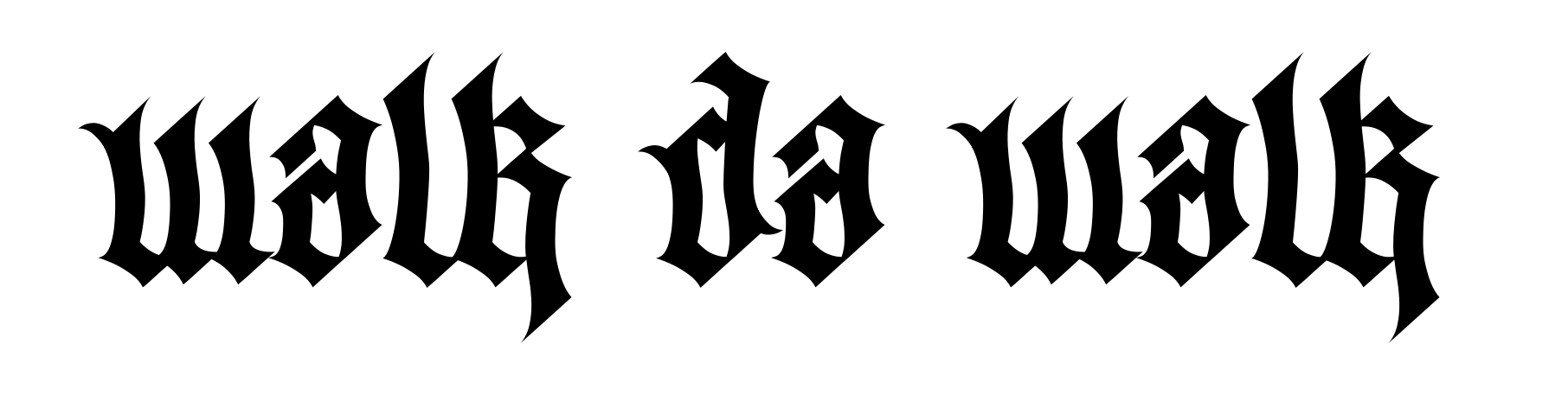 Walk Da Walk