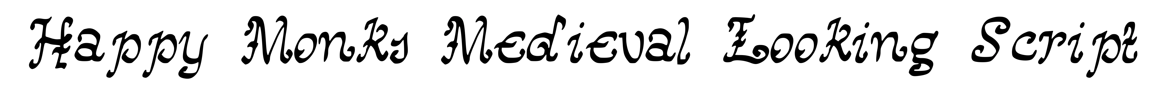 Happy Monks Medieval Looking Script