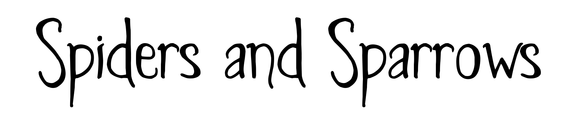 Spiders and Sparrows