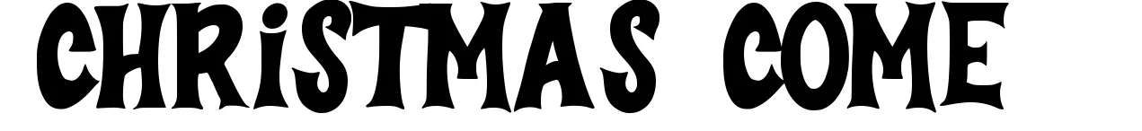 Christmas Come