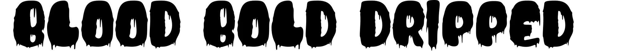 Blood Bold Dripped