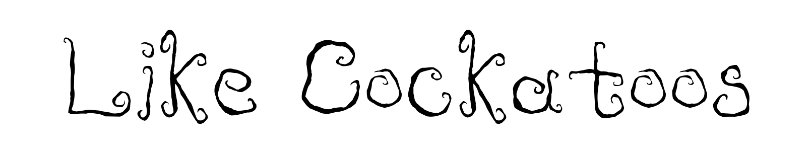 Like Cockatoos