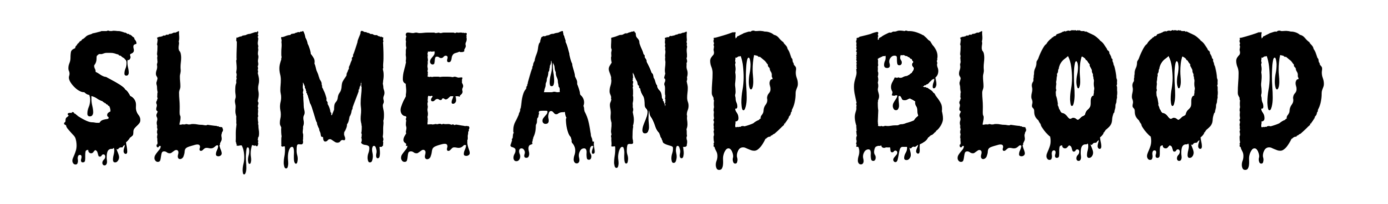 Slime And Blood