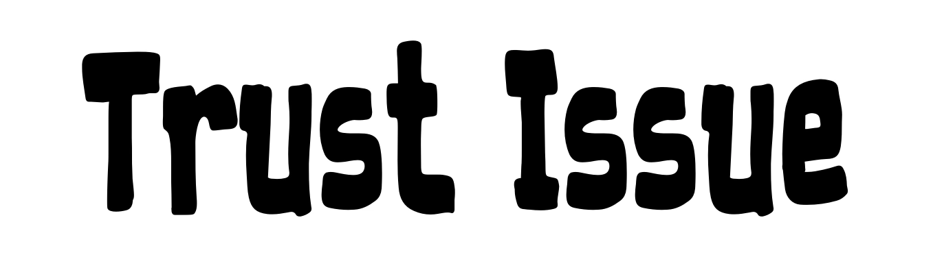 Trust Issue