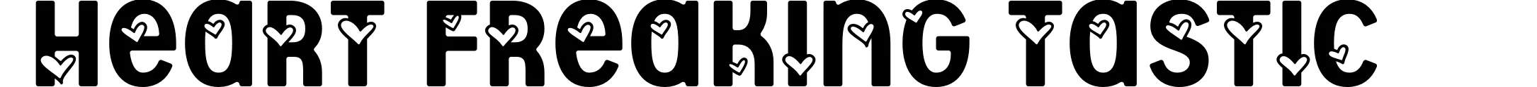Heart Freaking Tastic