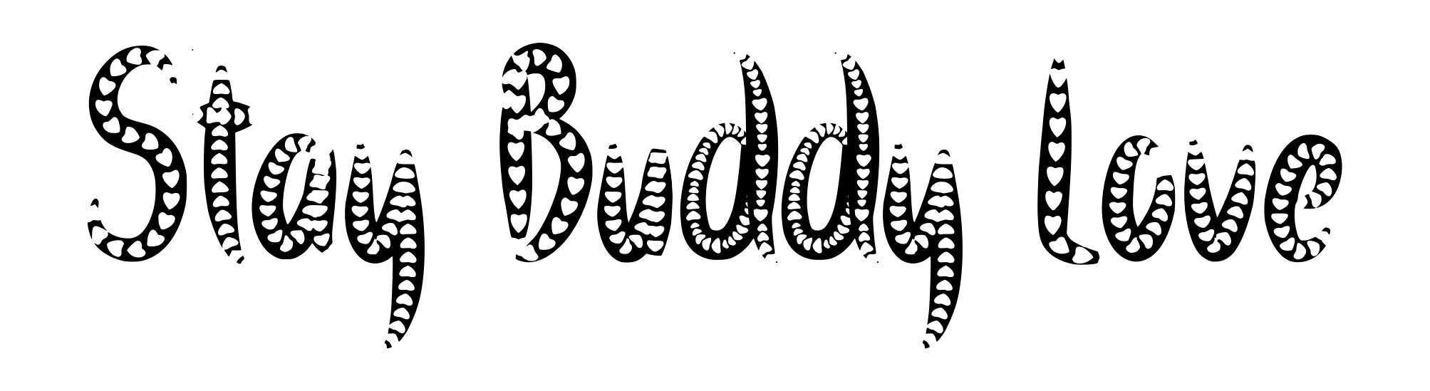 Stay Buddy Love