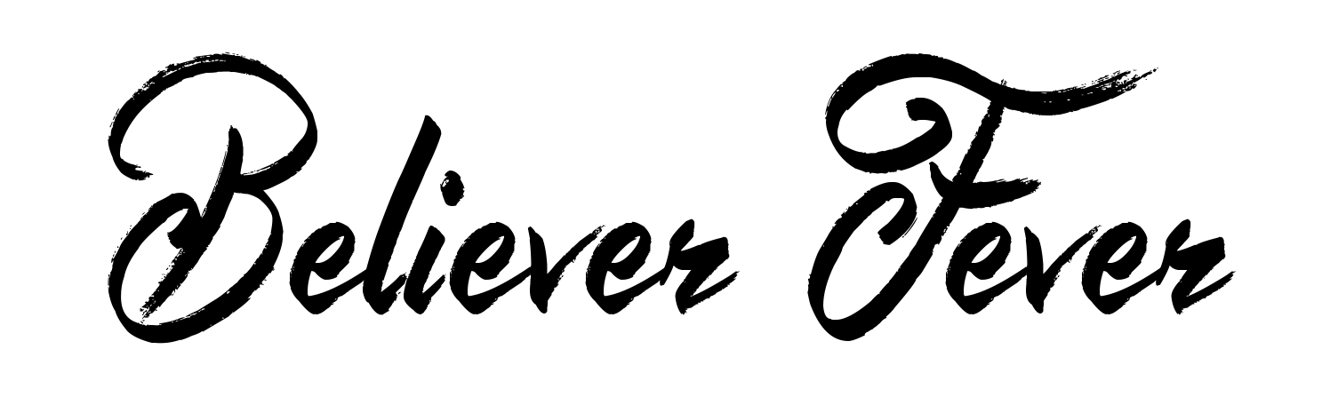 Believer Fever