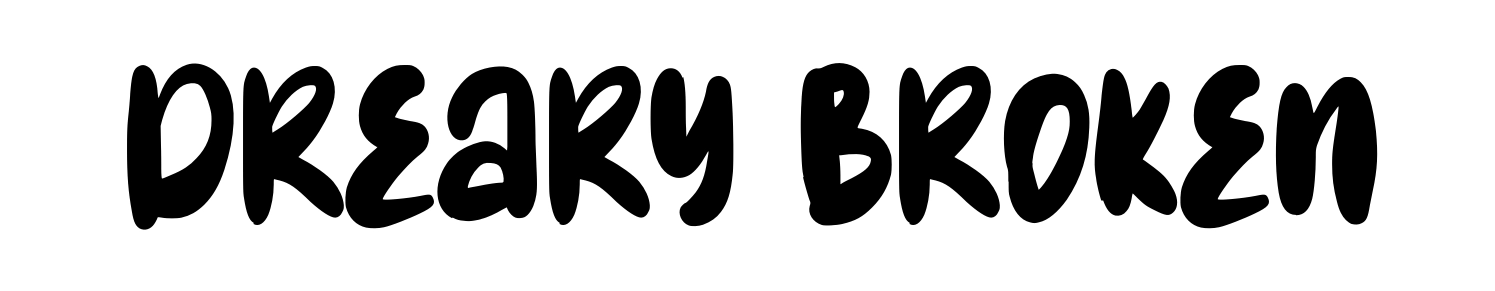 Dreary Broken