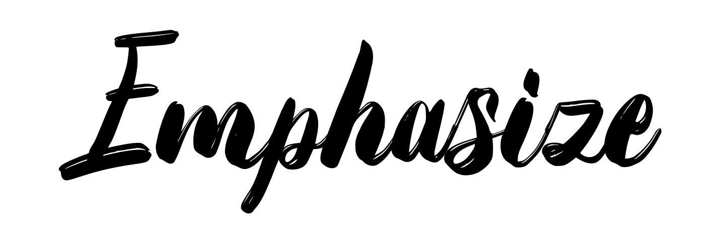 Emphasize