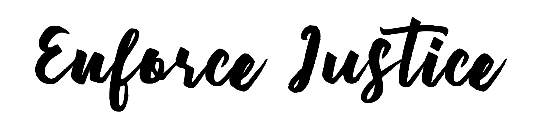 Enforce Justice