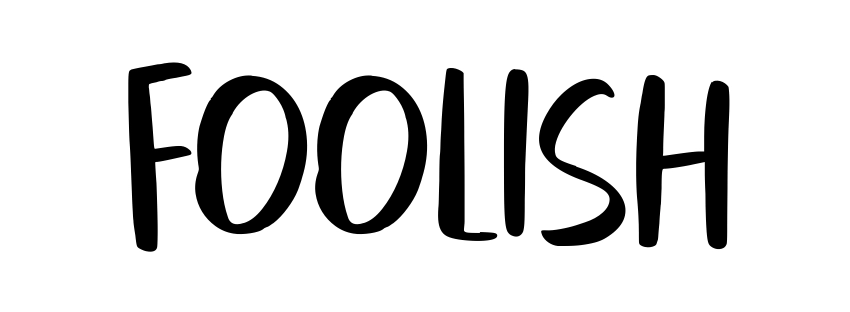 Foolish