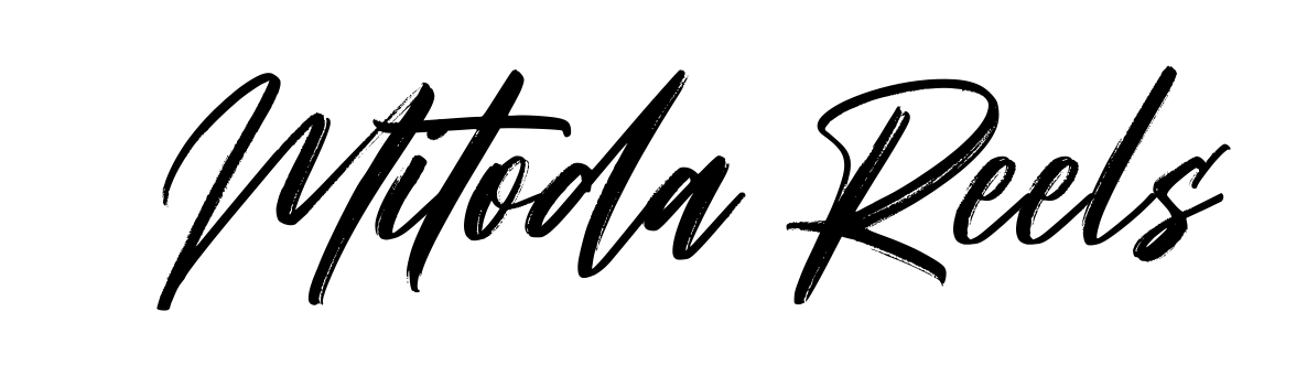 Mitoda Reels