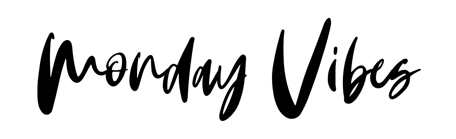 Monday Vibes