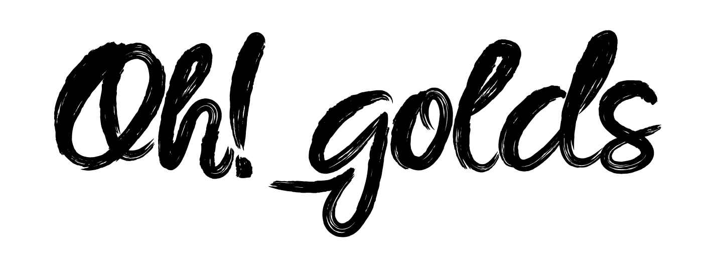 Oh! golds