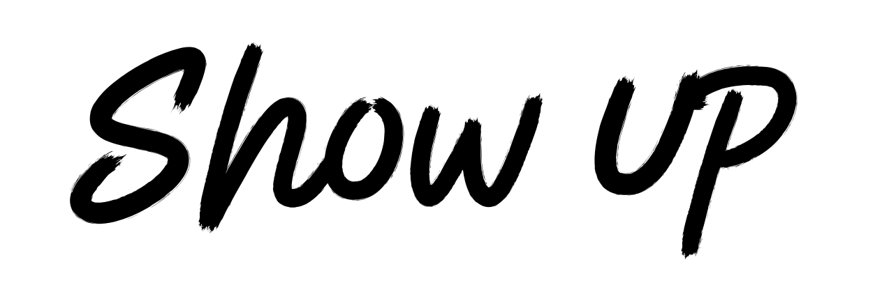 Show Up