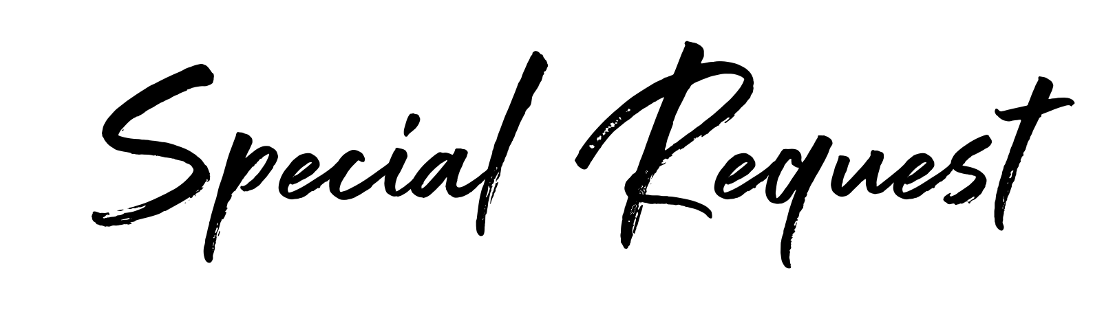 Special Request