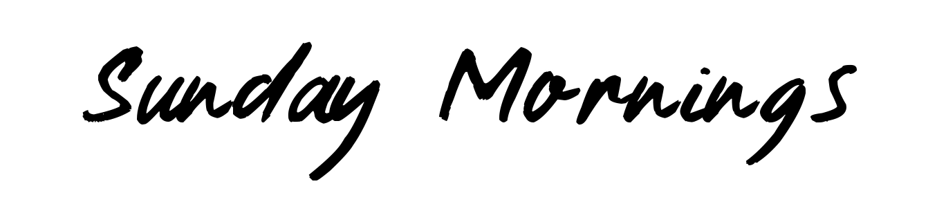 Sunday Mornings