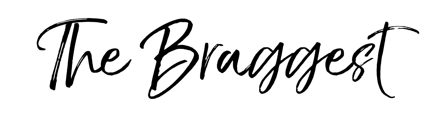 The Braggest