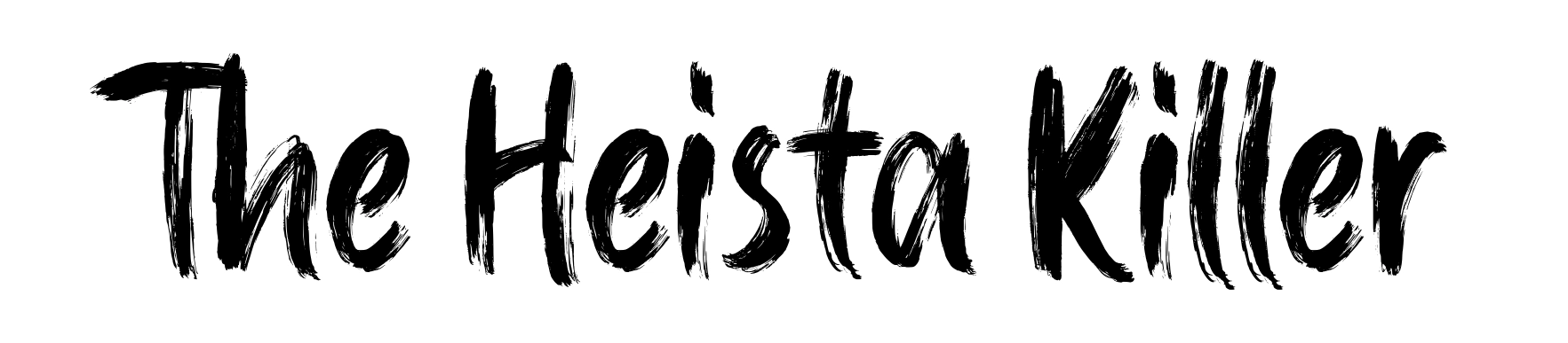 The Heista Killer