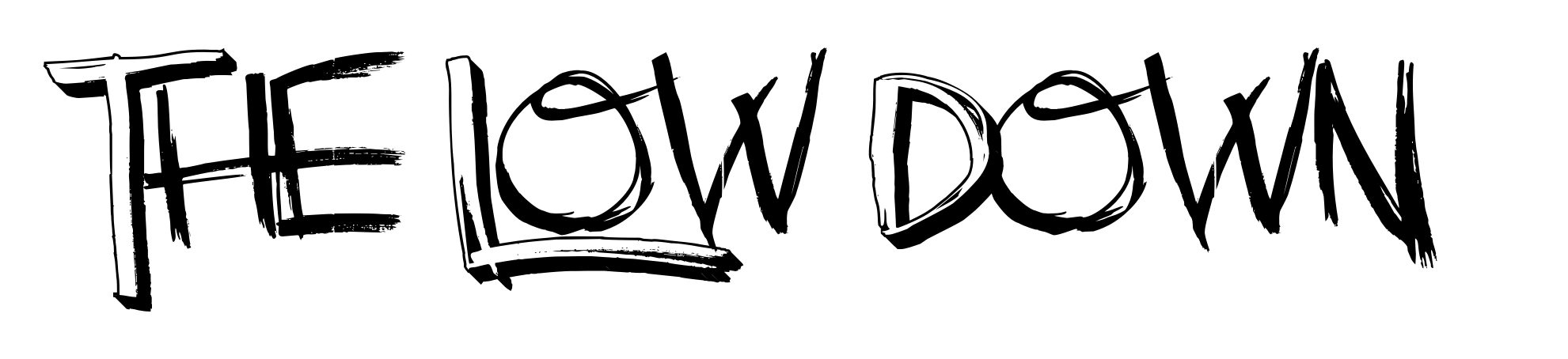 The Low Down