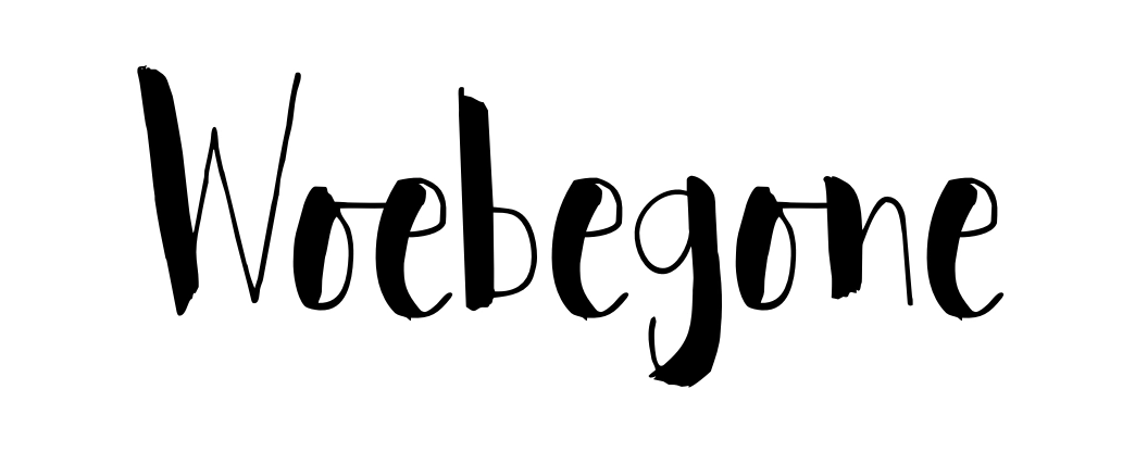 Woebegone