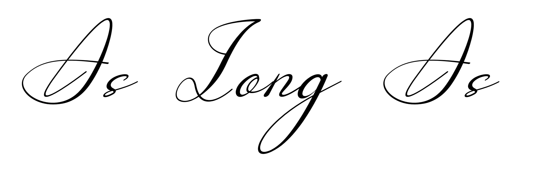 As Long As