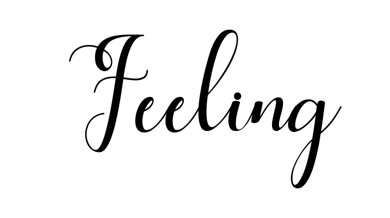 Feeling