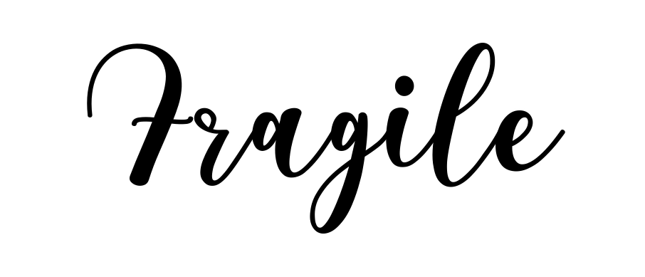 Fragile