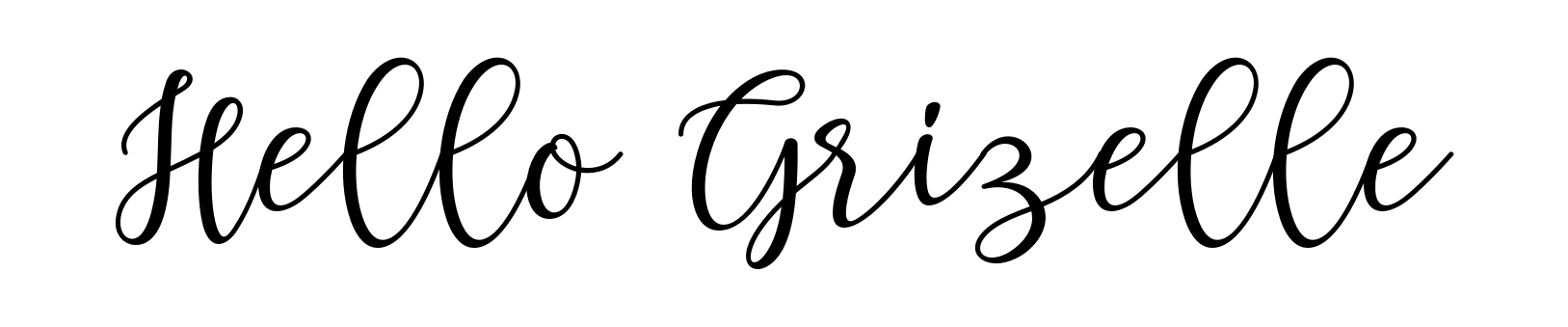 Hello Grizelle