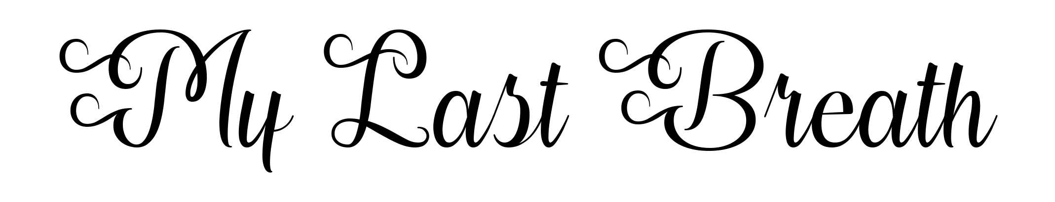 My Last Breath