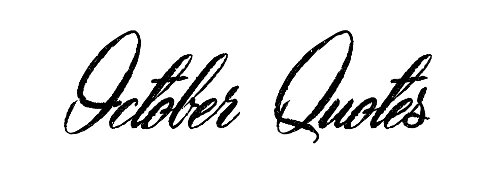 October Quotes