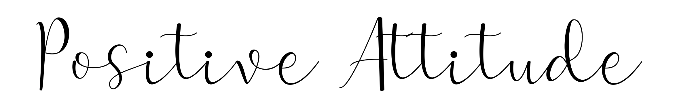 Positive Attitude